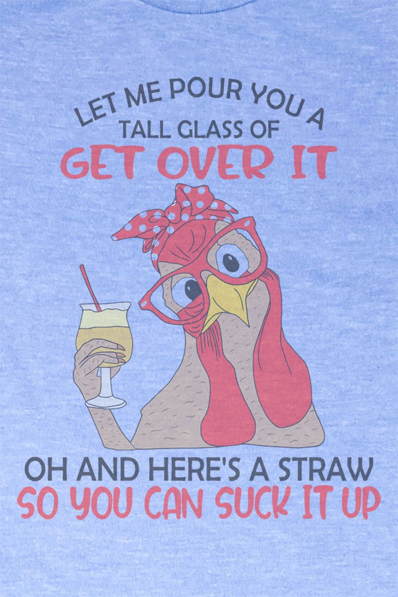 Get Over It Chick Unisex Poly-Rich Blend Tee - Wholesale Accessory Market