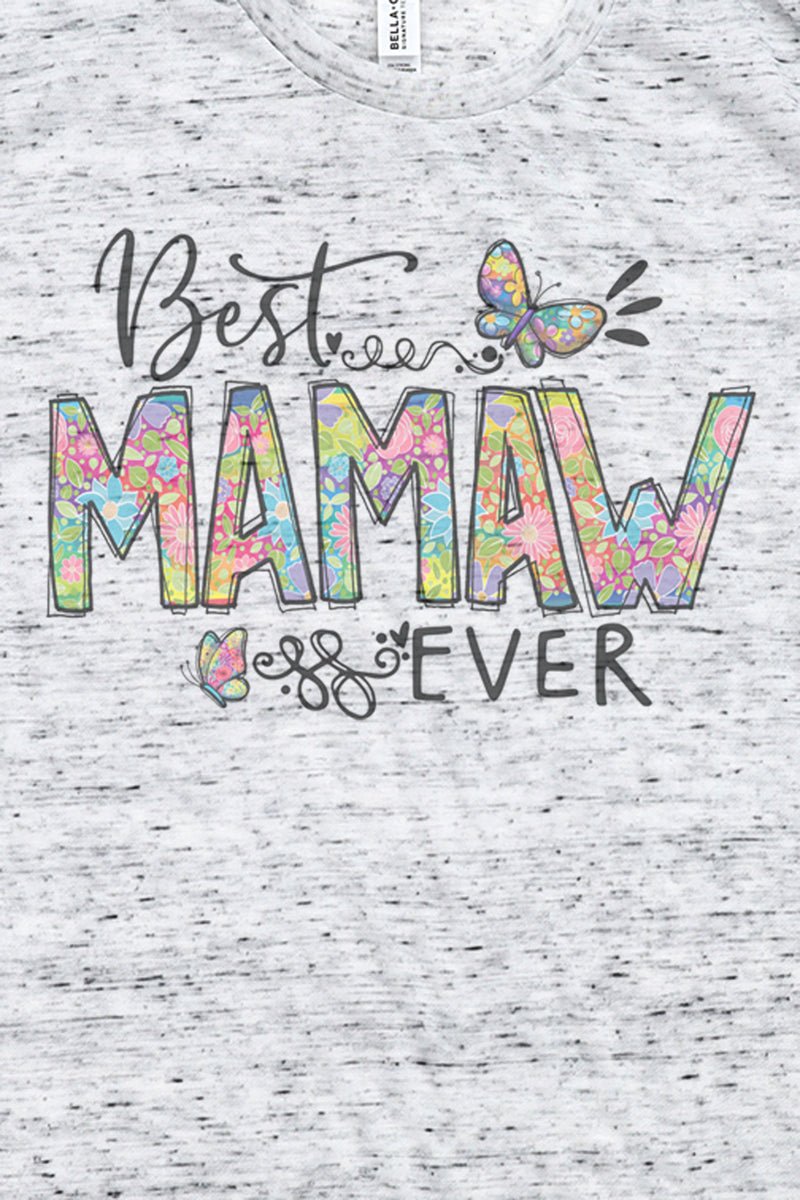 Floral Best Mamaw Ever Unisex Short Sleeve Tee - Wholesale Accessory Market