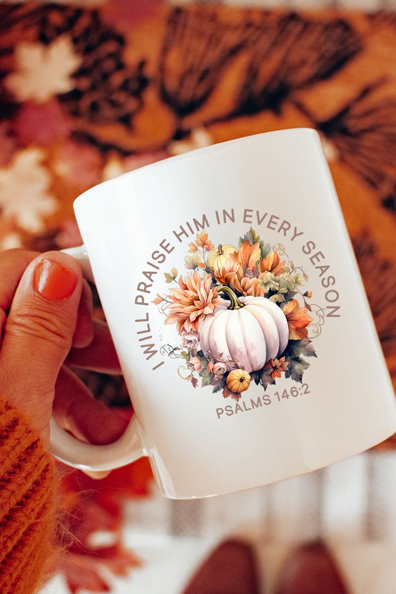 Pumpkin Praise In Every Season White Mug - Wholesale Accessory Market