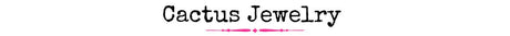 Cactus Jewelry - Wholesale Accessory Market