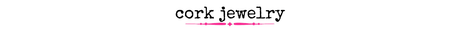 Cork Jewelry - Wholesale Accessory Market