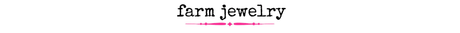 Farm Jewelry - Wholesale Accessory Market