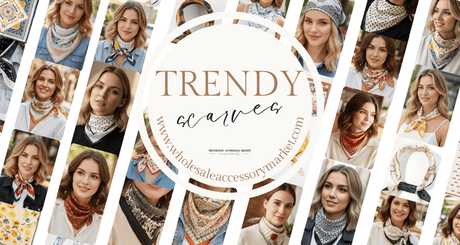 Scarves - Wholesale Accessory Market