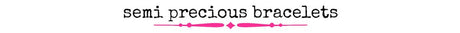 Semi Precious Bracelets - Wholesale Accessory Market