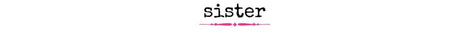 Sister - Wholesale Accessory Market