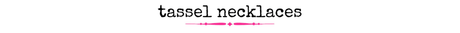 Tassel Necklaces - Wholesale Accessory Market