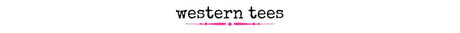 Western Tees - Wholesale Accessory Market