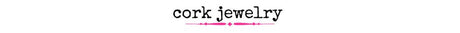 Wholesale Cork Jewelry - Wholesale Accessory Market