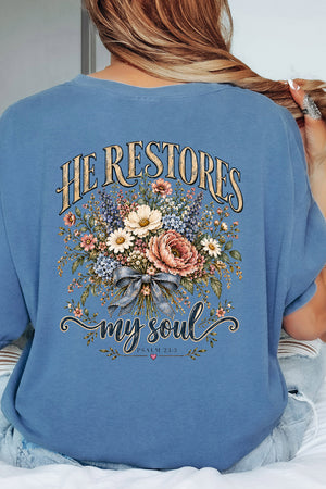 He Restores My Soul Bouquet Front & Back Comfort Colors Adult Ring-Spun Cotton Tee