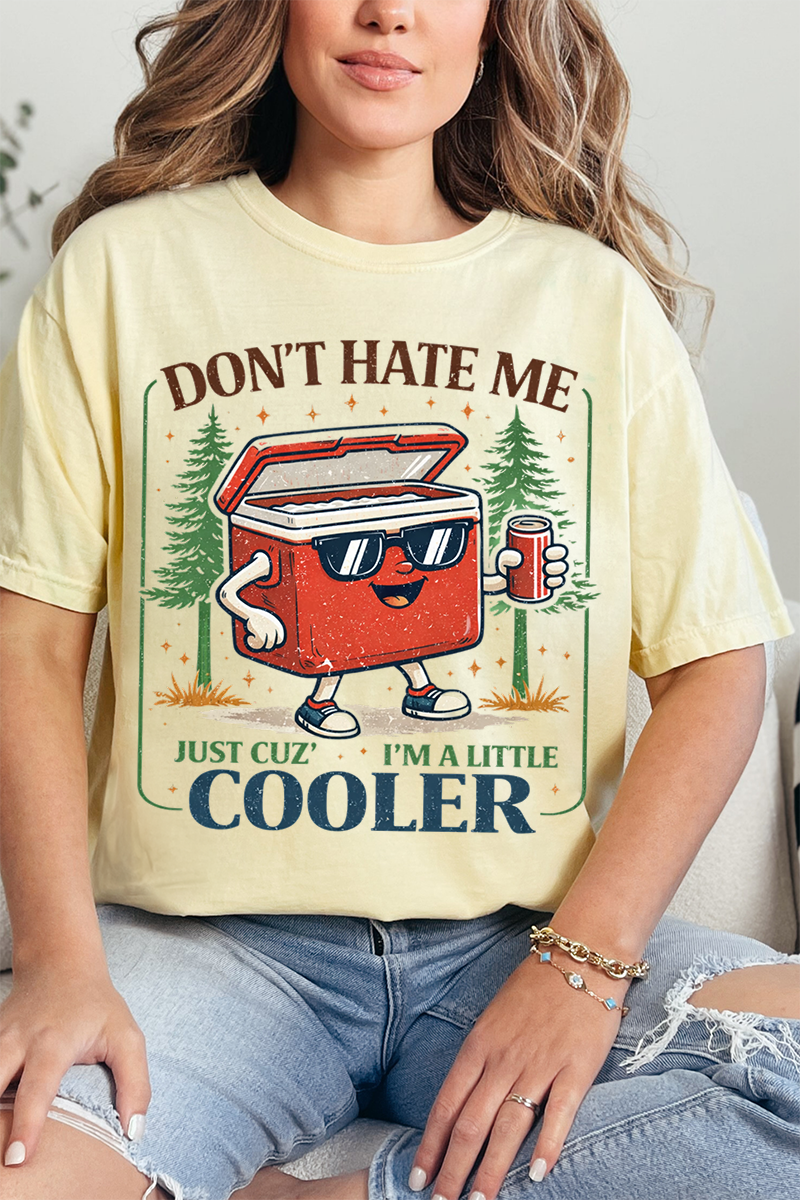 I'm A Little Cooler Comfort Colors Adult Ring-Spun Cotton Tee