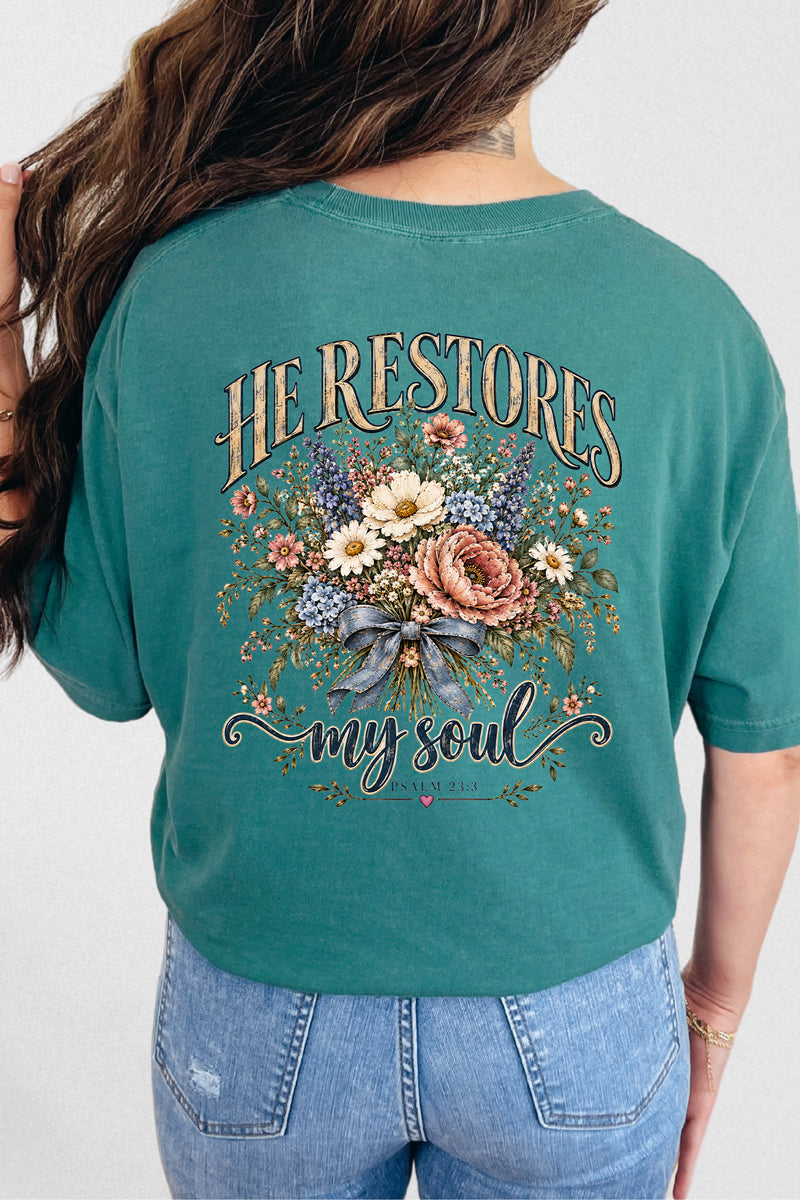 He Restores My Soul Bouquet Front & Back Comfort Colors Adult Ring-Spun Cotton Tee