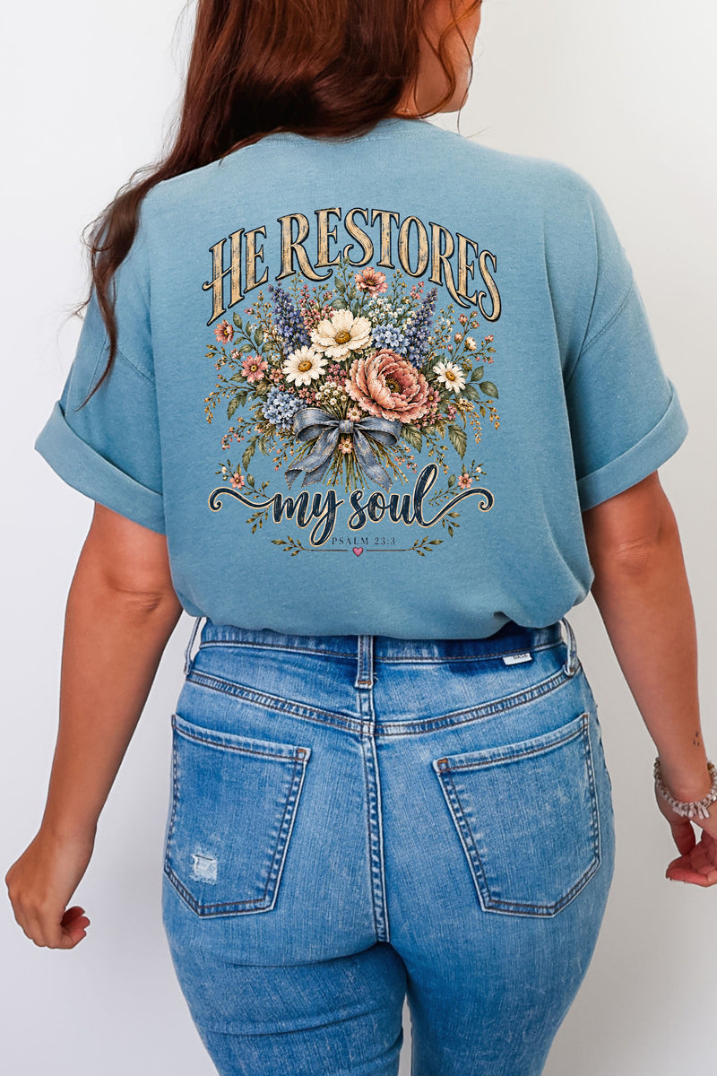 He Restores My Soul Bouquet Front & Back Comfort Colors Adult Ring-Spun Cotton Tee