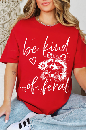 Be Kind Of Feral Raccoon Comfort Colors Adult Ring-Spun Cotton Tee