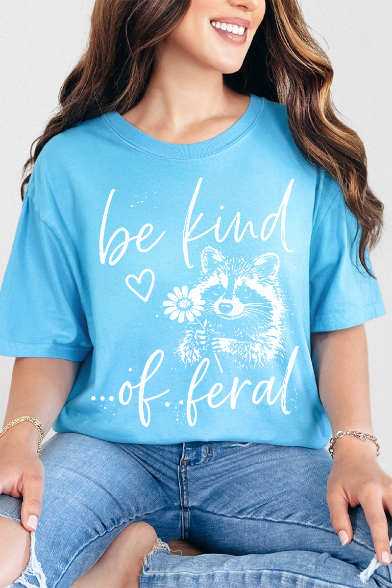 Be Kind Of Feral Raccoon Comfort Colors Adult Ring-Spun Cotton Tee