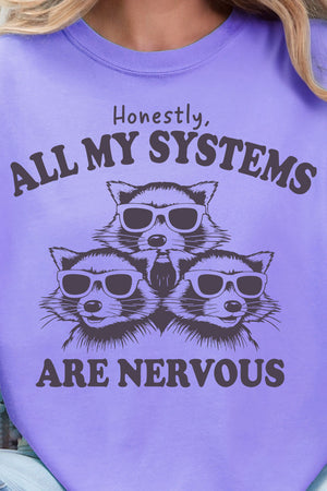 All My Systems Are Nervous Comfort Colors Adult Ring-Spun Cotton Tee