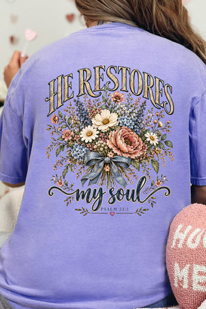 He Restores My Soul Bouquet Front & Back Comfort Colors Adult Ring-Spun Cotton Tee