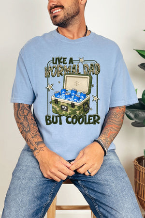 Like A Normal Dad But Cooler Comfort Colors Adult Ring-Spun Cotton Tee