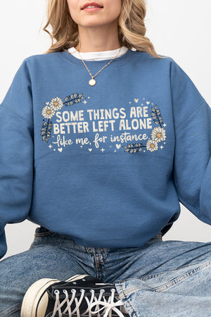 Some Things Are Better Left Alone Heavy Blend Crew Sweatshirt
