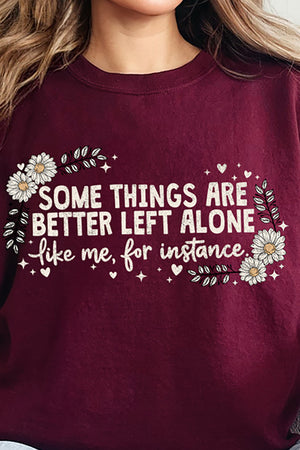 Some Things Are Better Left Alone Ready To Press DTF Transfer
