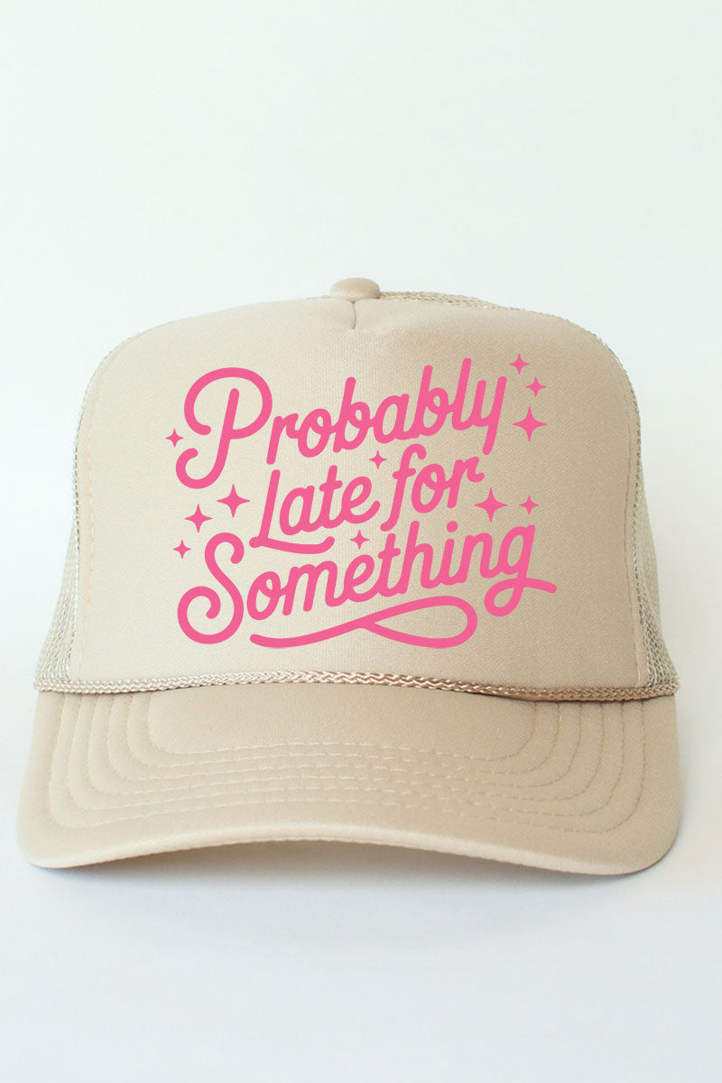 Pink Probably Late For Something Otto Foam Front Trucker Hat