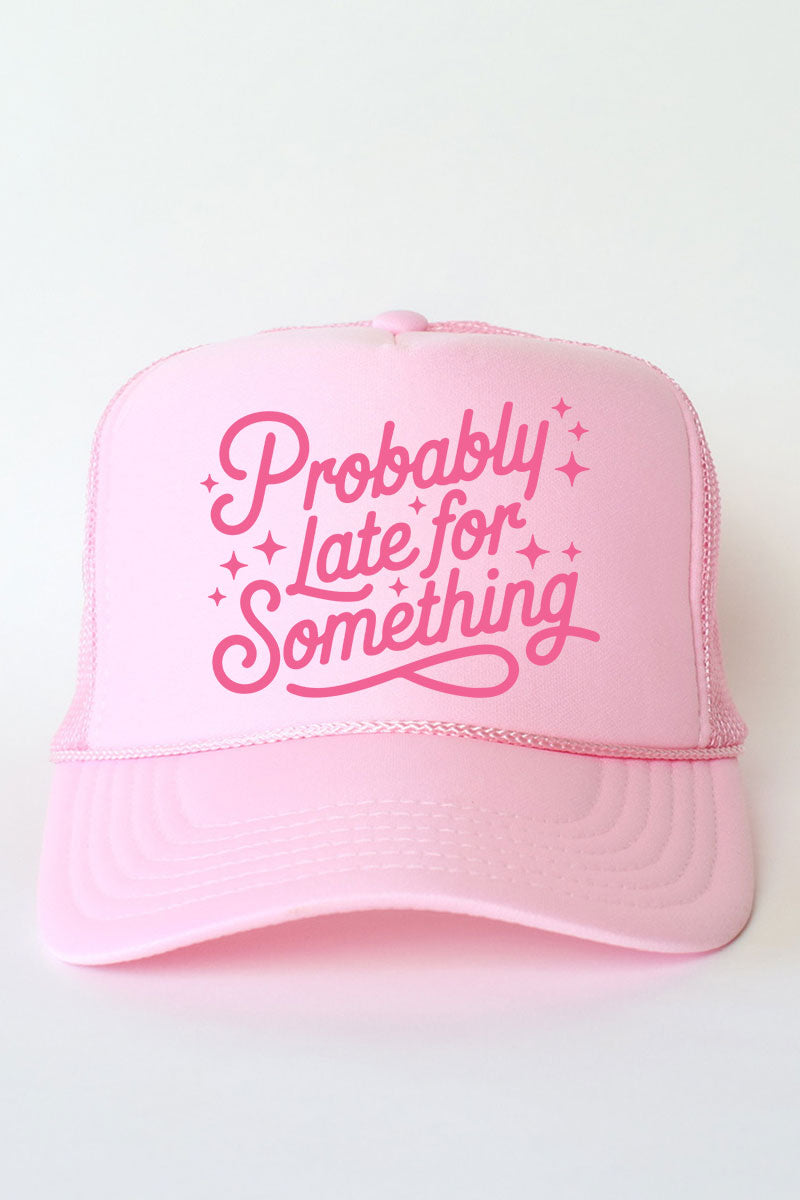 Pink Probably Late For Something Otto Foam Front Trucker Hat