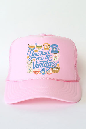 You Had Me At Vintage Otto Foam Front Trucker Hat