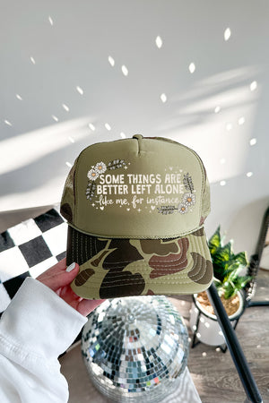 Some Things Are Better Left Alone Otto Foam Front Trucker Hat