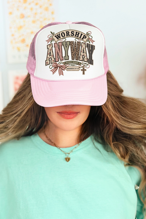 Worship Anyway Otto Foam Front Trucker Hat