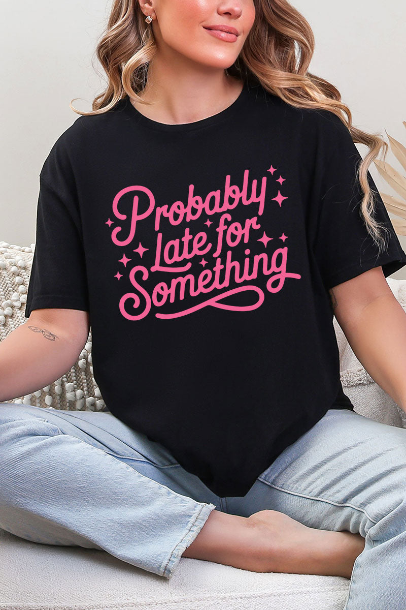 Pink Probably Late For Something Short Sleeve Relaxed Fit T-Shirt