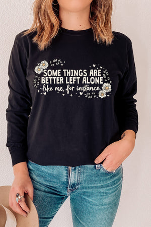 Some Things Are Better Left Alone Comfort Colors Heavyweight Long T-Shirt