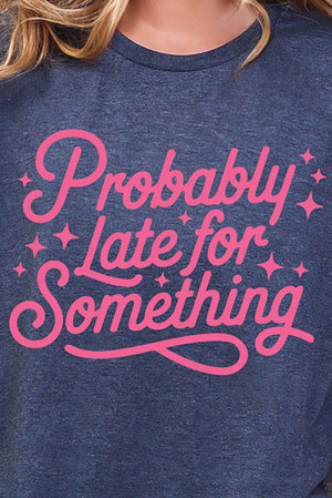 Pink Probably Late For Something Softstyle Adult T-Shirt
