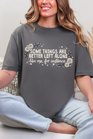 Some Things Are Better Left Alone Softstyle Adult T-Shirt