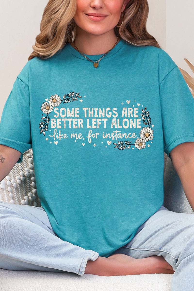 Some Things Are Better Left Alone Softstyle Adult T-Shirt
