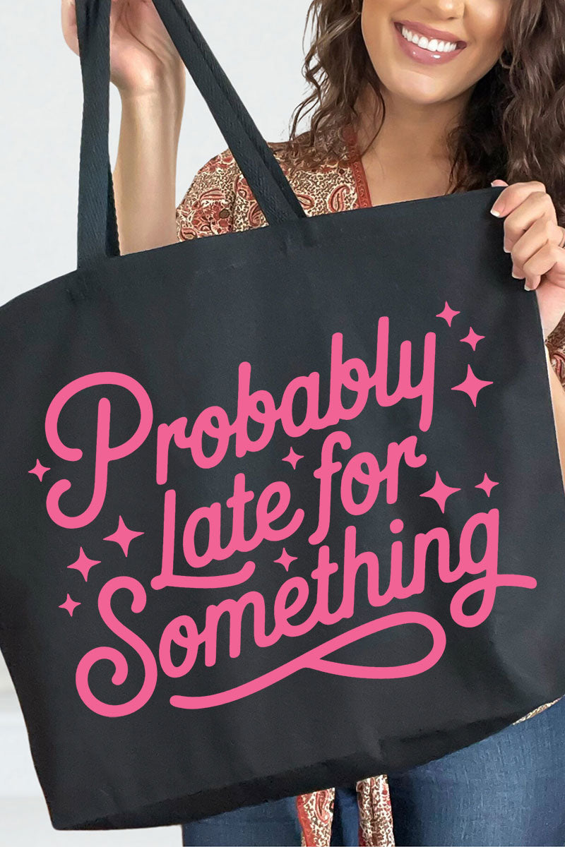 Pink Probably Late For Something Canvas Jumbo Tote