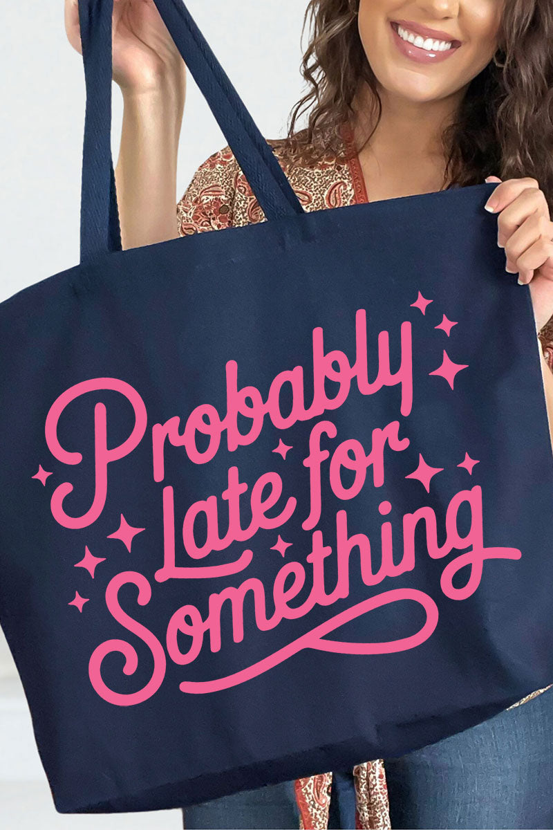 Pink Probably Late For Something Canvas Jumbo Tote