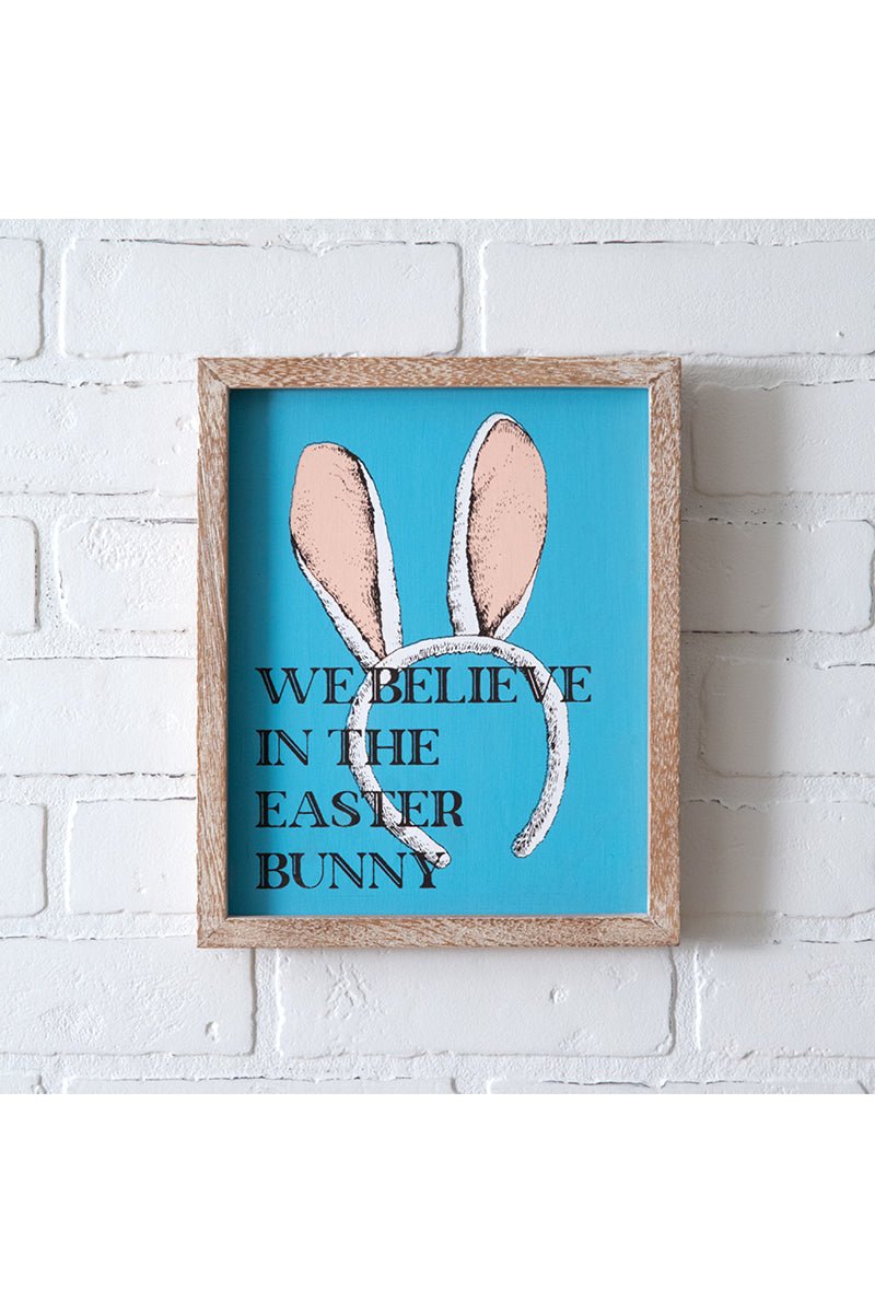 11 x 9 We Believe in the Easter Bunny Sign - Wholesale Accessory Market