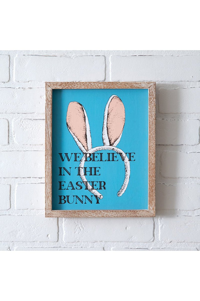 11 x 9 We Believe in the Easter Bunny Sign - Wholesale Accessory Market