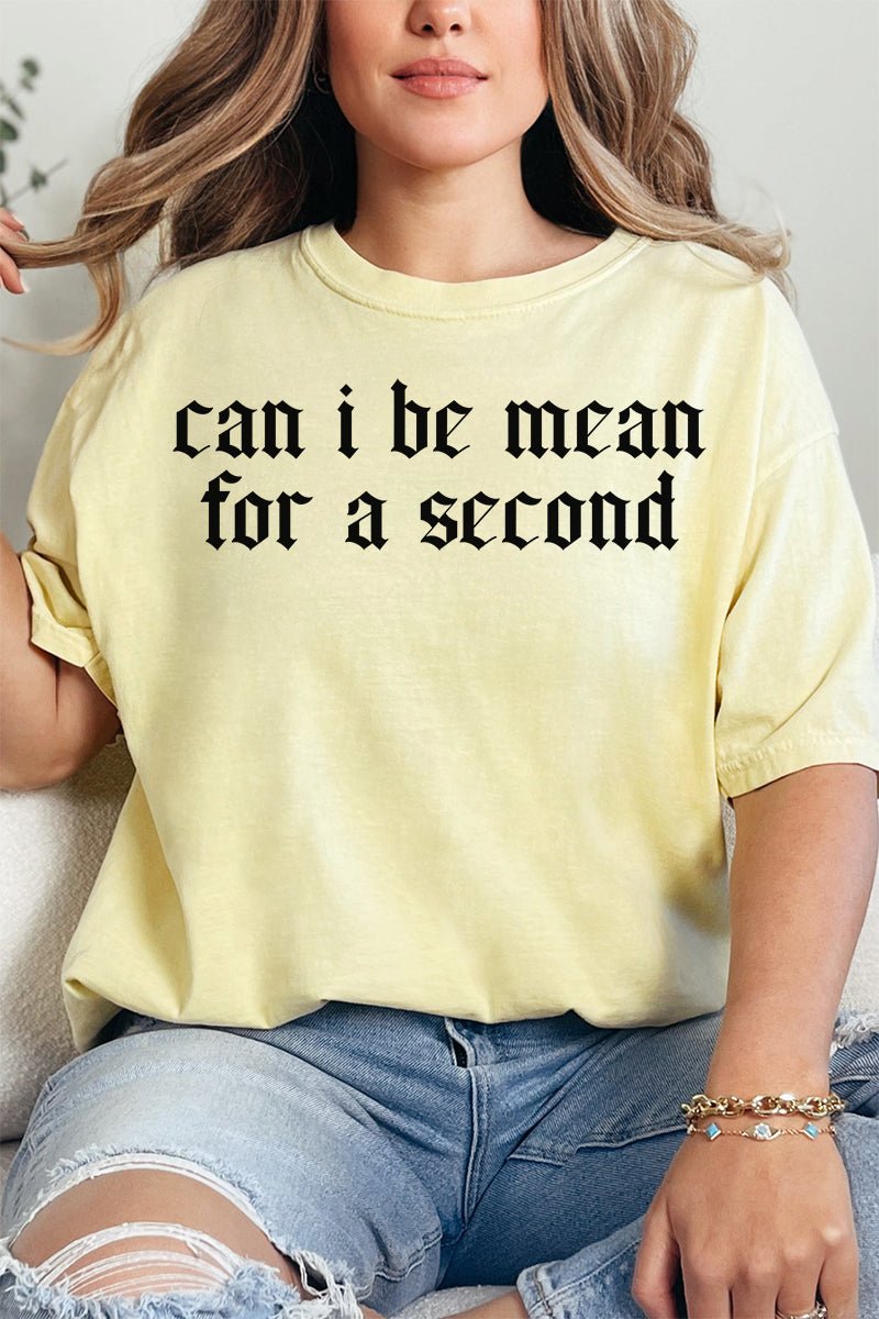 Can I Be Mean Comfort Colors Adult Ring - Spun Cotton Tee - Wholesale Accessory Market