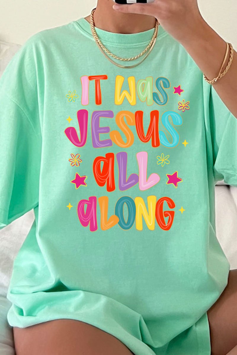 Jesus All Along Comfort Colors Adult Ring - Spun Cotton Tee - Wholesale Accessory Market