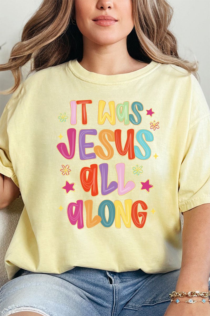 Jesus All Along Comfort Colors Adult Ring - Spun Cotton Tee - Wholesale Accessory Market