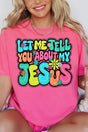 Bubble Tell You About My Jesus Comfort Colors Adult Ring - Spun Cotton Tee - Wholesale Accessory Market