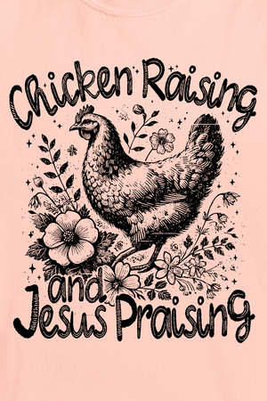 Chicken Raising, Jesus Praising Comfort Colors Adult Ring - Spun Cotton Tee - Wholesale Accessory Market