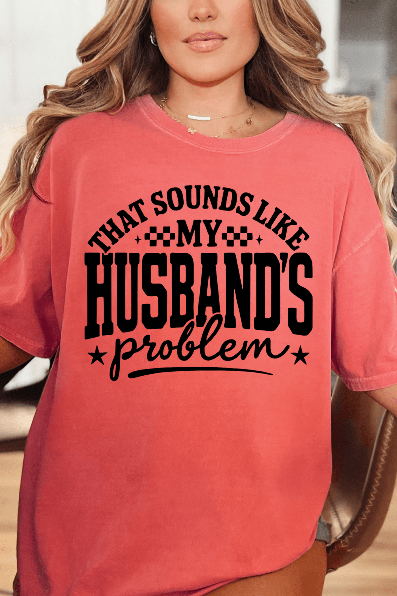 Husband's Problem Comfort Colors Adult Ring - Spun Cotton Tee - Wholesale Accessory Market