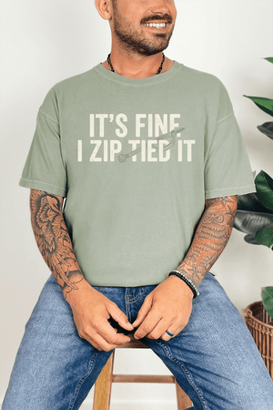 It's Fine I Zip Tied It Comfort Colors Adult Ring - Spun Cotton Tee - Wholesale Accessory Market
