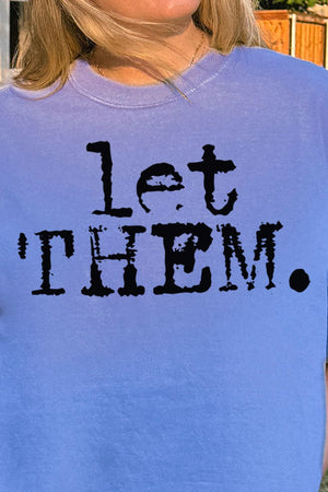Let Them Comfort Colors Adult Ring - Spun Cotton Tee - Wholesale Accessory Market
