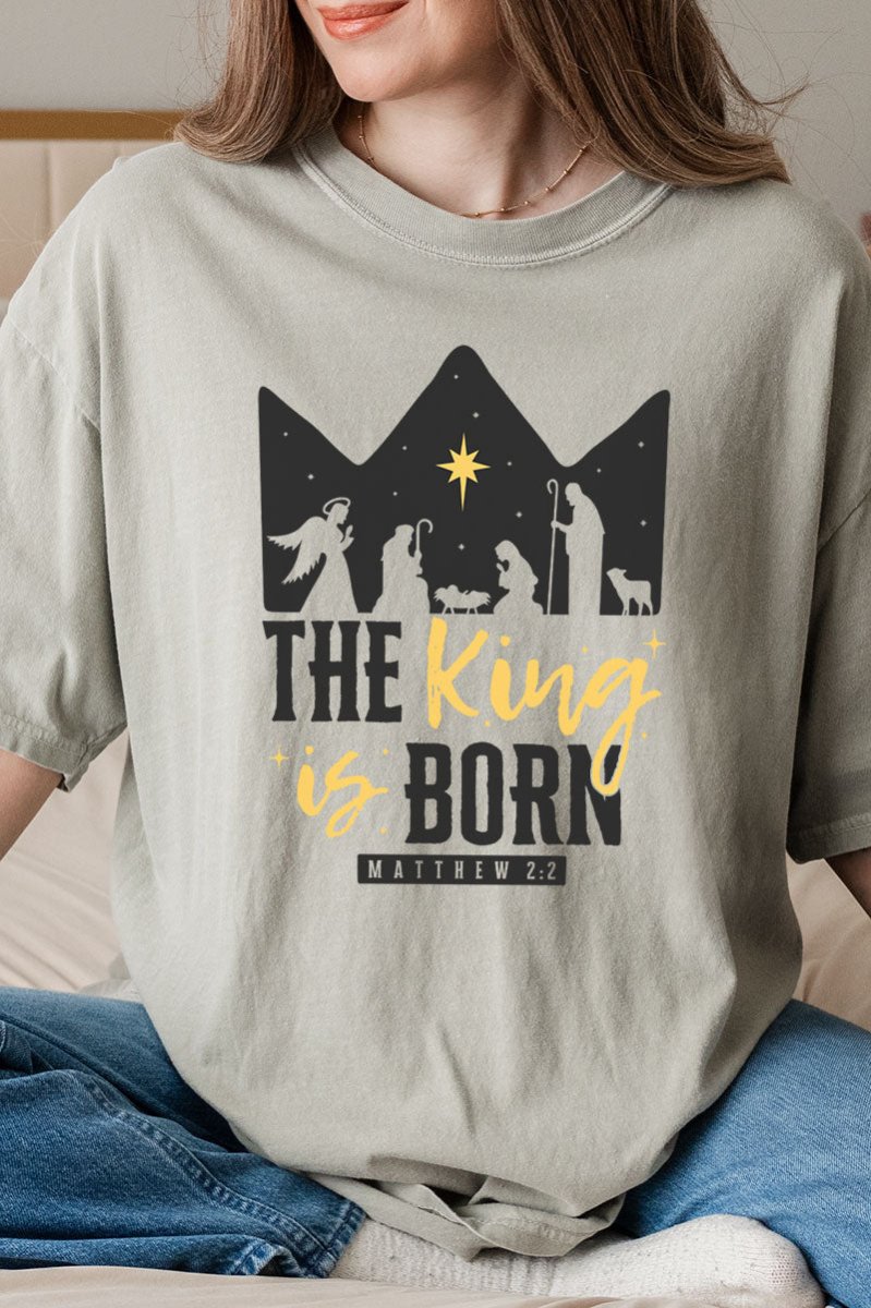 The King Is Born Comfort Colors Adult Ring - Spun Cotton Tee - Wholesale Accessory Market
