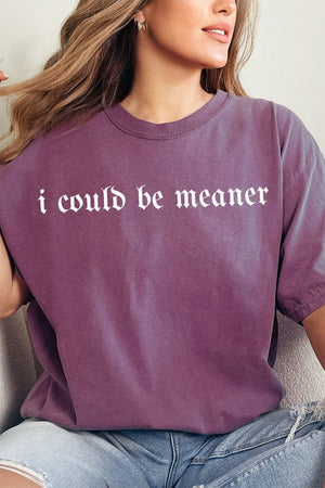 I Could Be Meaner Comfort Colors Adult Ring - Spun Cotton Tee - Wholesale Accessory Market