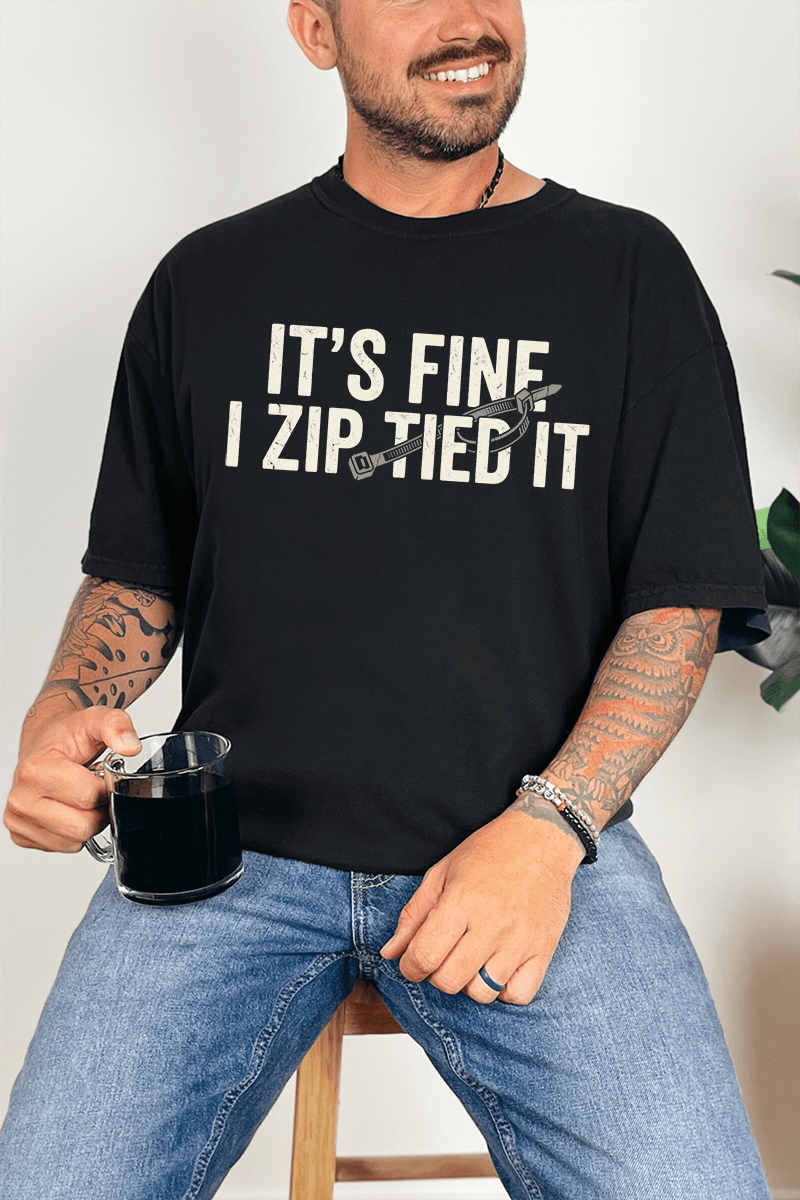 It's Fine I Zip Tied It Comfort Colors Adult Ring - Spun Cotton Tee - Wholesale Accessory Market