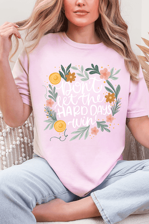 Don't Let The Hard Days Win Comfort Colors Adult Ring - Spun Cotton Tee - Wholesale Accessory Market