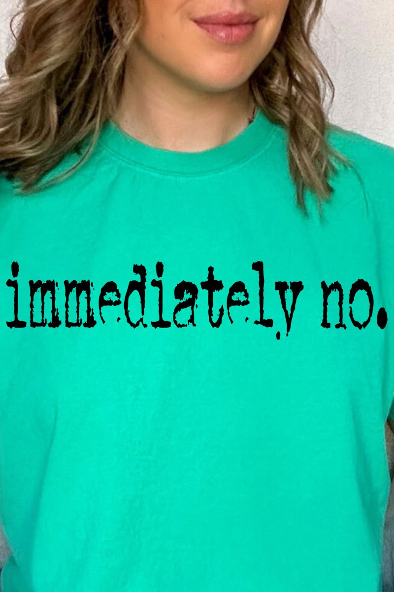 Immediately No Comfort Colors Adult Ring - Spun Cotton Tee - Wholesale Accessory Market